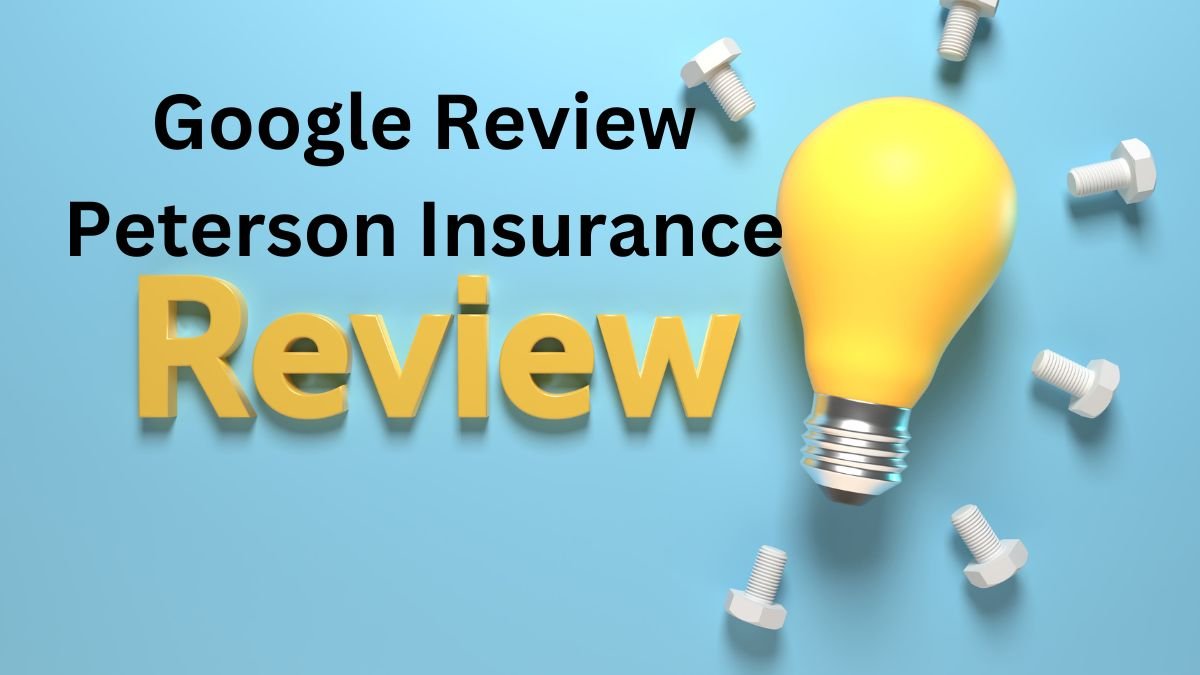 Google Review Peterson Insurance