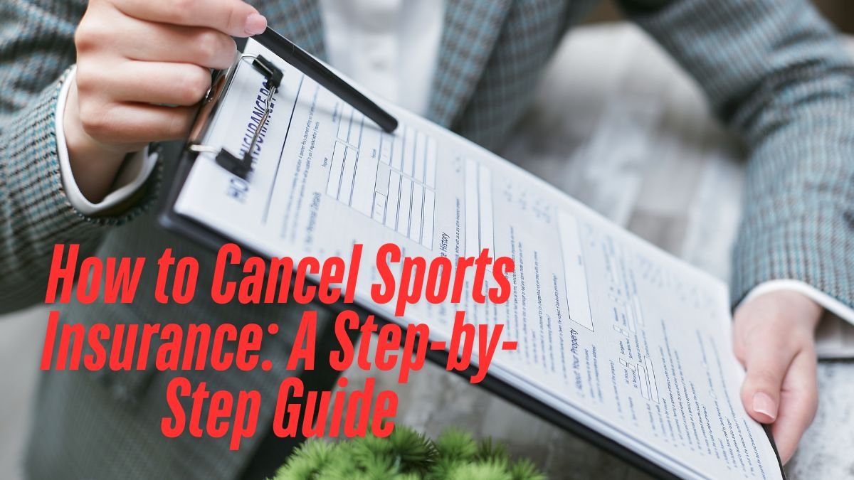 How to Cancel Sports Insurance